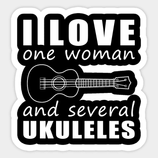 Uke Crazy Love - Funny 'I Love One Woman and Several Ukuleles' Tee! Sticker